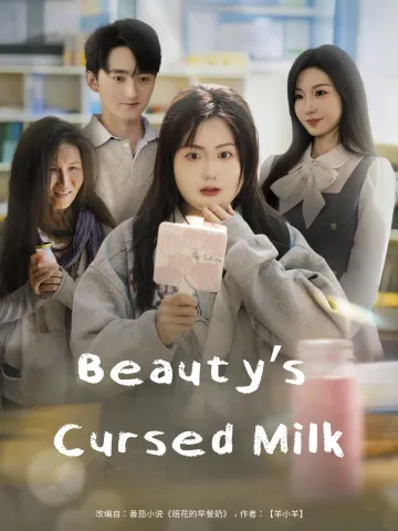 Beauty’s Cursed Milk